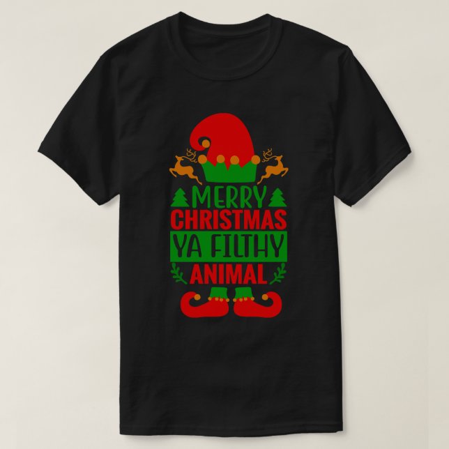 Funy God jul You Filthy Animal T Shirt (Design framsida)