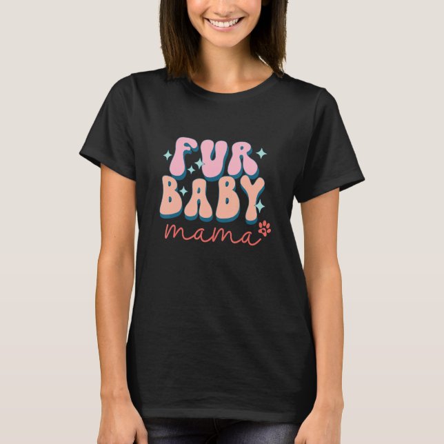 Fur Baby, Dog Design, Puppy Mom Quote and Saying G T Shirt (Framsida)