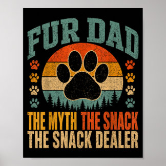 Fur Dad Myten Snack Er Rolig Hundpaw Poster