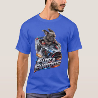 Fur & Furious French Bulldog T Shirt