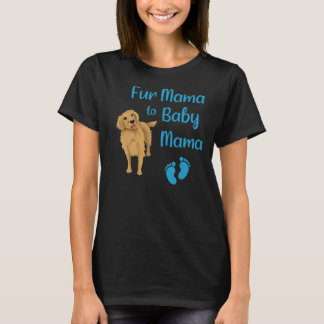 Fur Mama To Baby Mama With A Golden Retriever Illu T Shirt