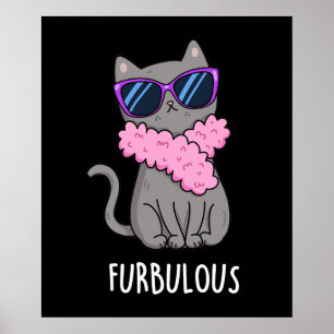 Furbulent Funny Elegant Cat Pun Mörk BG Poster
