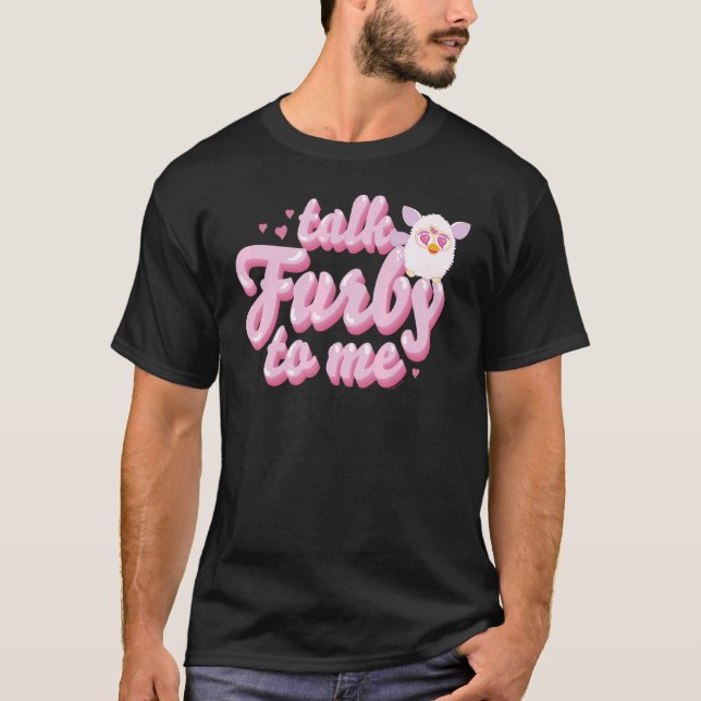 Furby Talk Furby till mig T Shirt (Framsida)