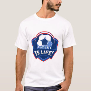 Futbol är Life! T Shirt