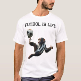 "Futbol is life"-fotbollschimp T Shirt