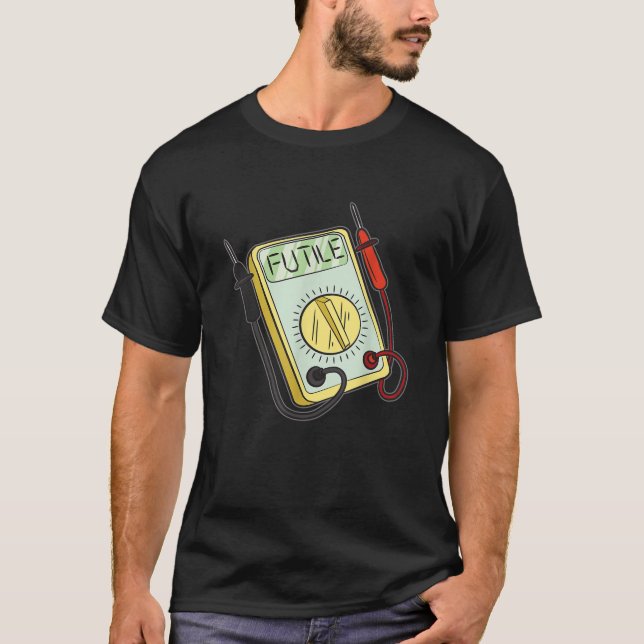 Futile Voltmeter Funny Electrician Joke T Shirt (Framsida)