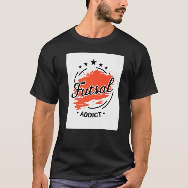 Futsal Addict Graphic Indoor Soccer Player Footbal T Shirt (Framsida)