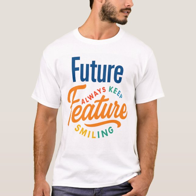 "Future - Always Behålla Smiling" Vibrant T-shirt (Framsida)