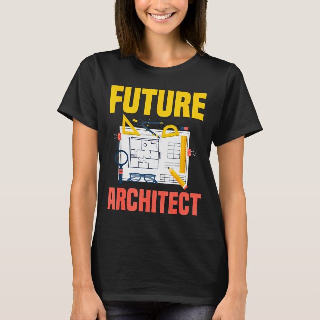 Future Architect Funny Architecture Architect  T Shirt (Framsida)