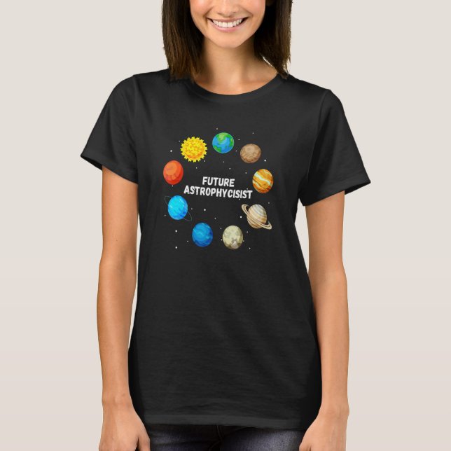 Future Astrophysicist  Astrophysics Planet Researc T Shirt (Framsida)
