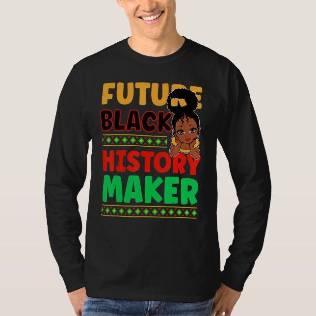 Future Black History Maker Proud African American  T Shirt (Framsida)