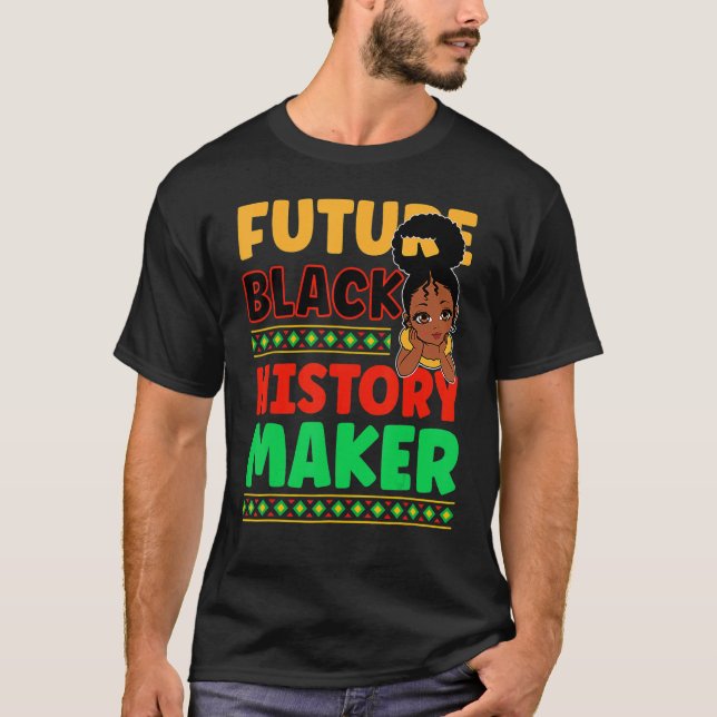 Future Black History Maker Proud African American  T Shirt (Framsida)