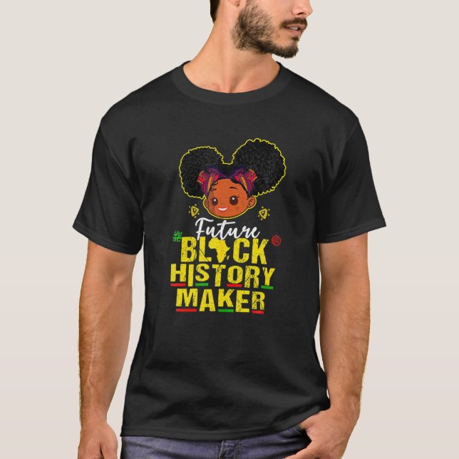 Future Black History Maker Proud African American T Shirt (Framsida)