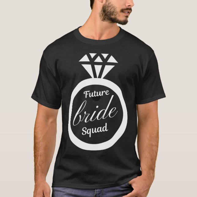Future bride squad Future bride bridsmaid wedding T Shirt (Framsida)