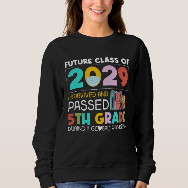 Future Class Of 2029 I Survived Passed 5th Grade G T Shirt (Framsida)