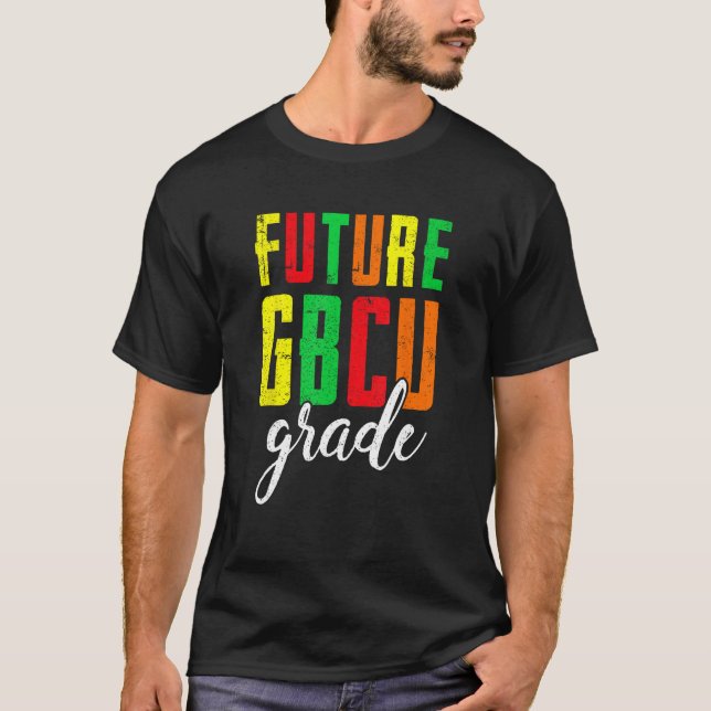 Future College Student Future HBCU Grad Girl Gradu T Shirt (Framsida)