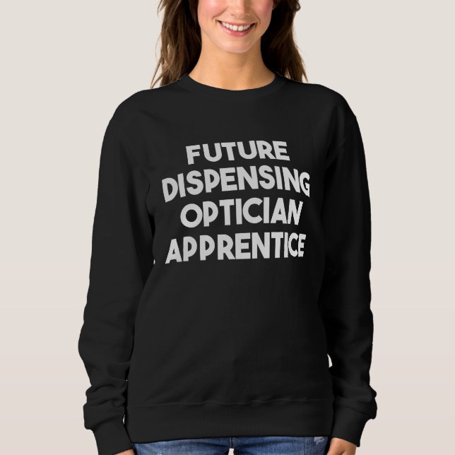 Future Dispensing Optician Apprentice T Shirt (Framsida)