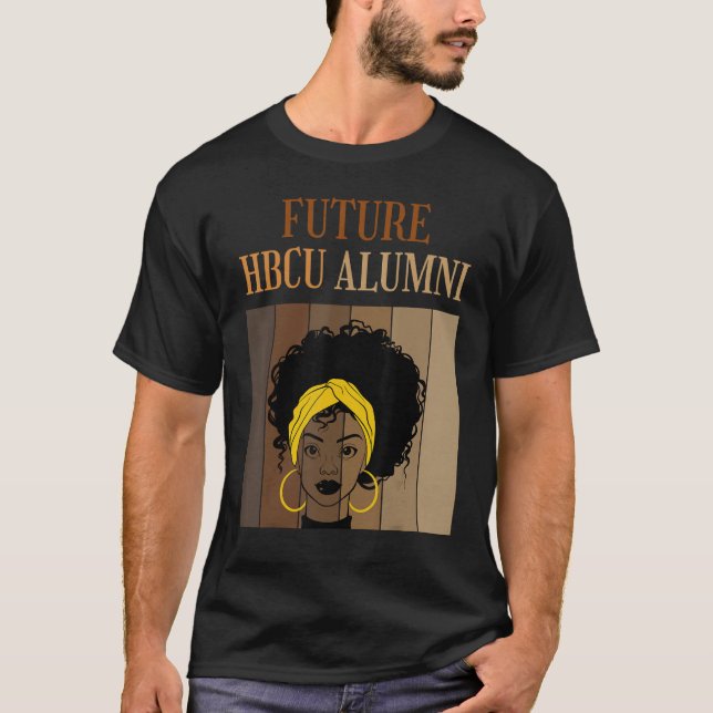Future HBCU Alumni Historical Black Colleges Unive T Shirt (Framsida)
