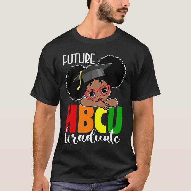 Future HBCU Grad Girl Graduation HBCU Future Colle T Shirt (Framsida)