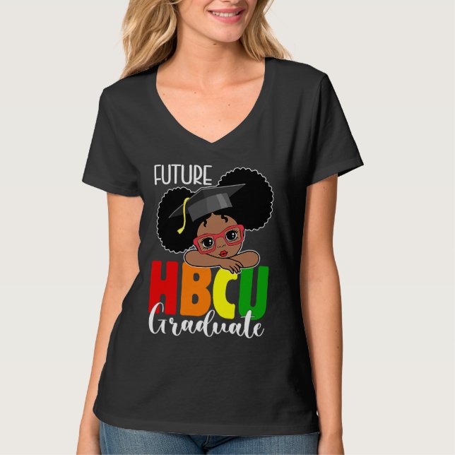 Future HBCU Grad Girl Graduation HBCU Future Colle T Shirt (Framsida)