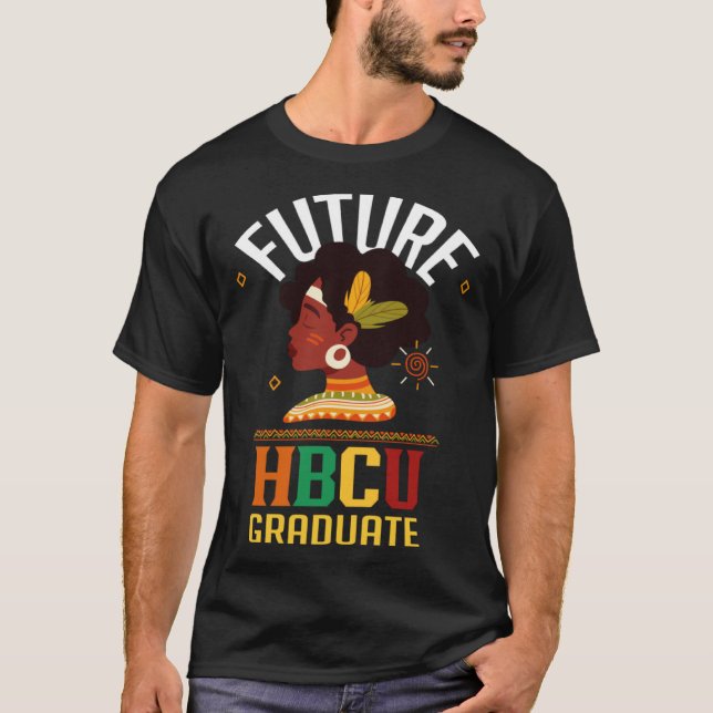 Future HBCU Grad Girl Graduation Historically Blac T Shirt (Framsida)