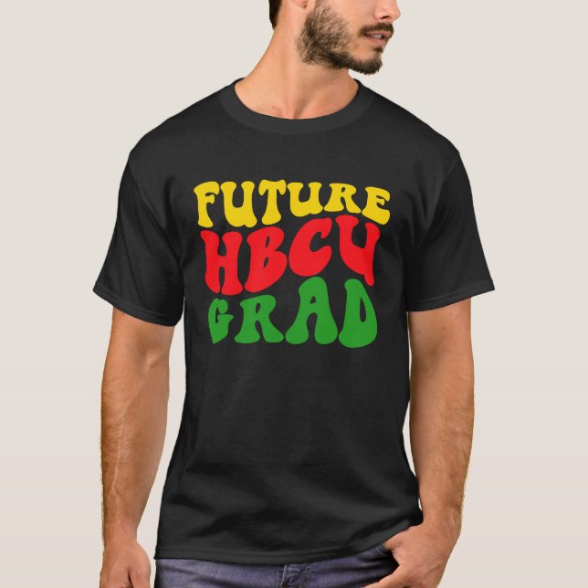 Future HBCU Grad Graduation Black Historically Col T Shirt (Framsida)