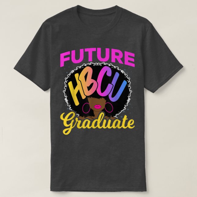 Future Hbcu Grad History Black College Girl Women  T Shirt (Design framsida)