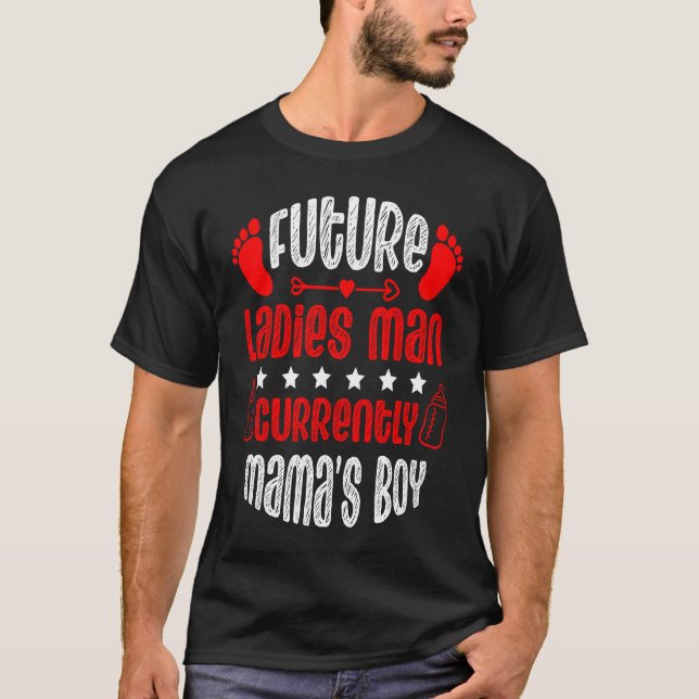 Future Ladies Man Current Mama's Boy Valentine's D T Shirt (Framsida)