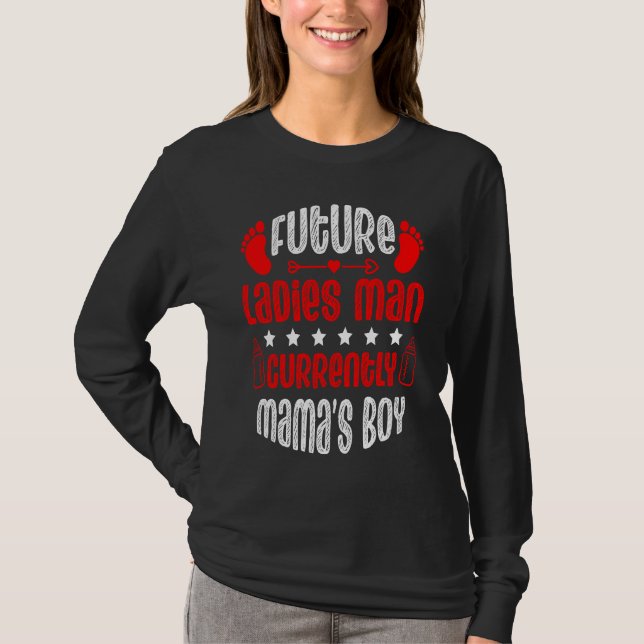 Future Ladies Man Current Mama's Boy Valentine's D T Shirt (Framsida)