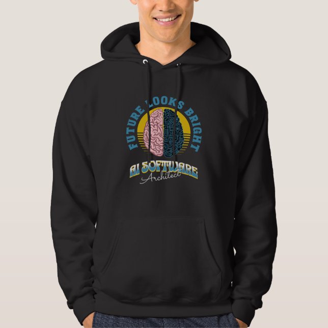 Future Looks Bright Ai Software Architect College  Hoodie (Framsida)