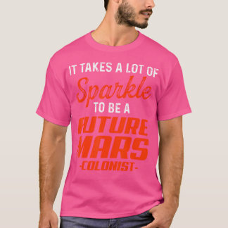 Future Mars Colonist Pride Funny astronomi T Shirt