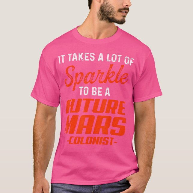 Future Mars Colonist Pride Funny astronomi T Shirt (Framsida)