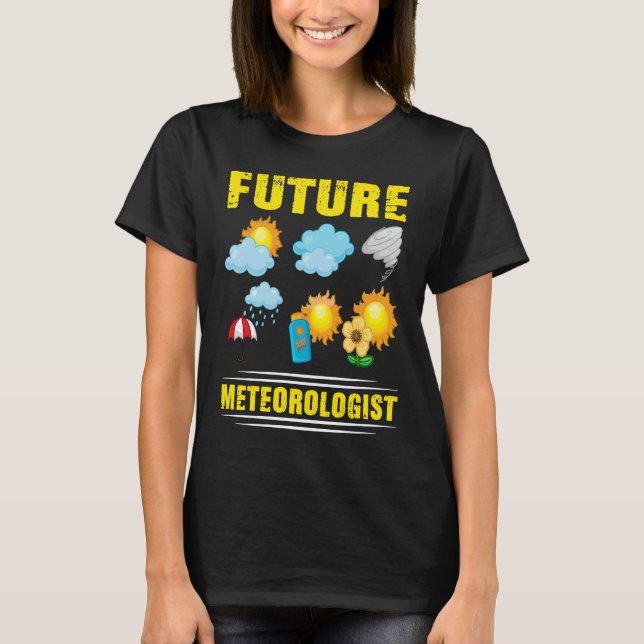 Future Meteorologist Climate Weather Meteorology T Shirt (Framsida)