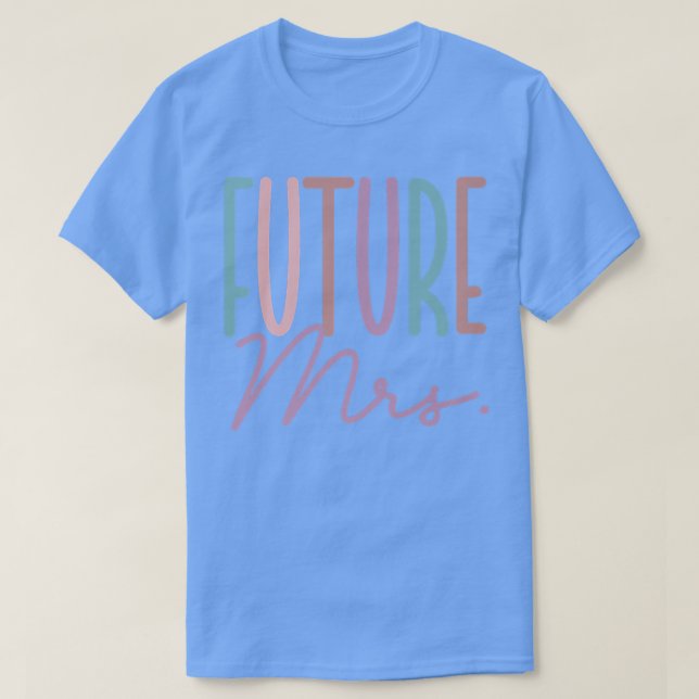 Future Mrs, Cute Bride  T Shirt (Design framsida)
