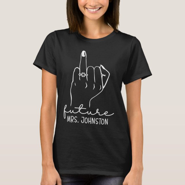 Future Mrs Johnston New Bridal to Be Fiance Bachel T Shirt (Framsida)