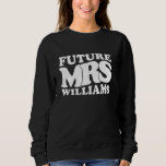 Future Mrs Williams Bachelorette Party Bridal Show T Shirt<br><div class="desc">Future Mrs Williams Bachelorette Party Bridal Shower Present</div>