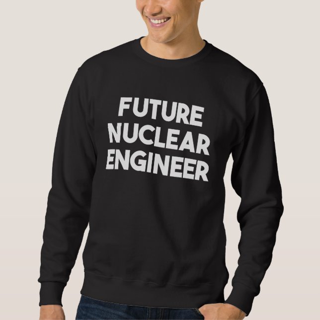 Future Nuclear Engineer Lång Ärmad Tröja (Framsida)