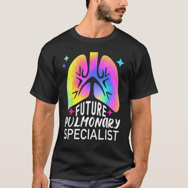 Future Pulmonary Specialist Nursing Tie Dye Lungs  T Shirt (Framsida)