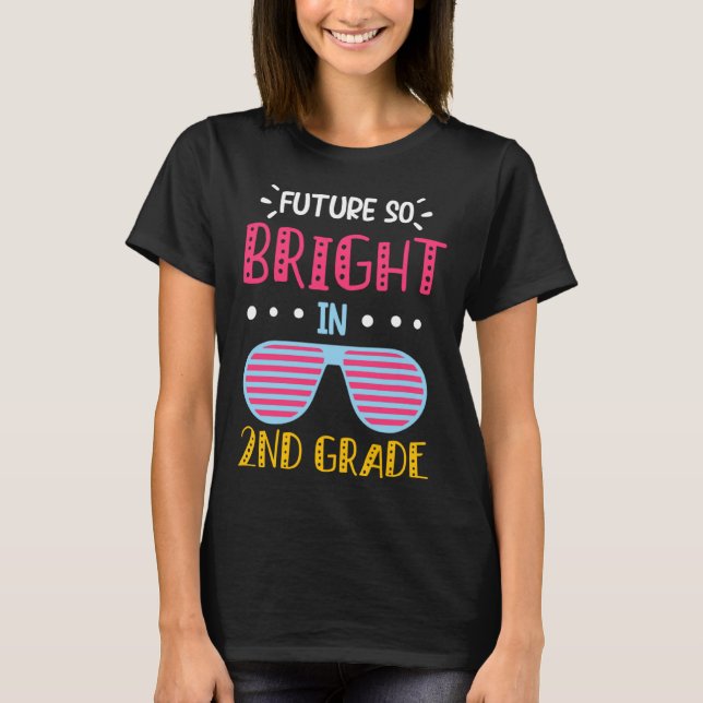 Future So Bright in 2nd Grade Kids Teacher T Shirt (Framsida)
