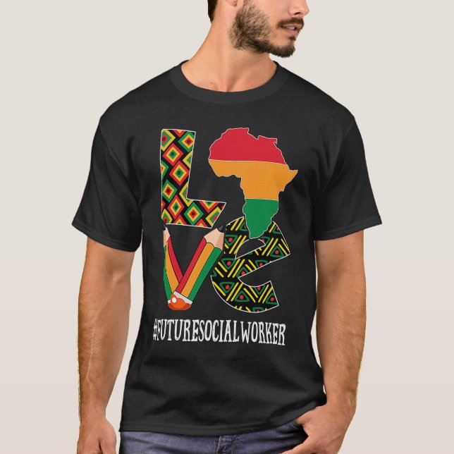 Future Social Worker Love Map African Black Histor T Shirt (Framsida)