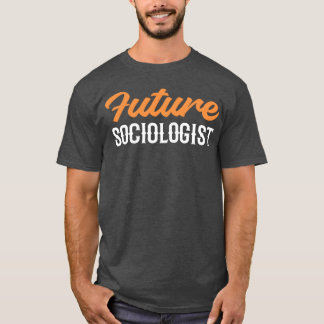 Future Sociolog Present till hårt arbetande studen T Shirt