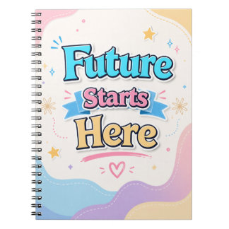 Future Starts Here-anteckningsbok - Inspirerande f Anteckningsbok
