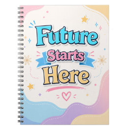 Future Starts Here-anteckningsbok - Inspirerande s Anteckningsbok