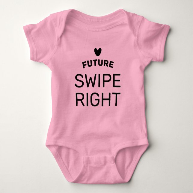 Future Swipe Right babyblus för nyfödd flicka T Shirt (Framsida)