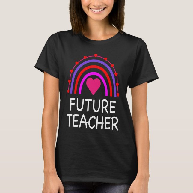 Future Teacher Rainbow Cute Teaching T Shirt (Framsida)