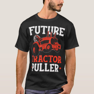 Future Tractor Puller Tractor Pulling Tractorpulli T Shirt