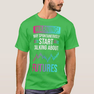Futures Trading Lagrar Market 1 T Shirt