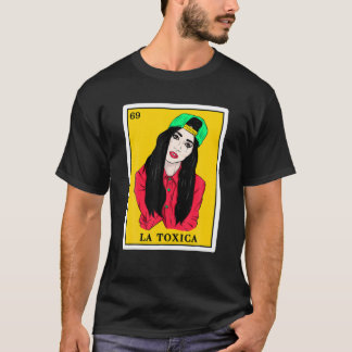 Fuuny La Toxica Lottery Gift Women Mexican Lottery T Shirt