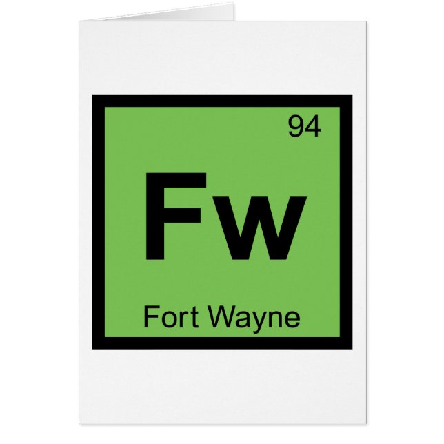 Fw - Fort Wayne Indiana Kemisk Periodiska Systemet Hälsningskort (Framsidan)