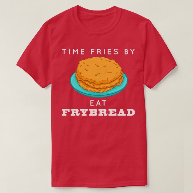 Fy Pun Time Fries by Frybröd Native American F T Shirt (Design framsida)